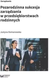 Pozarodzinna sukcesja zarządzania w przedsiębiorstwach rodzinnych