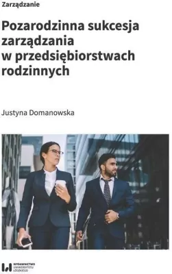 Pozarodzinna sukcesja zarządzania w przedsiębiorstwach rodzinnych