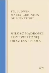 Miłość Mądrości Przedwiecznej oraz inne pisma