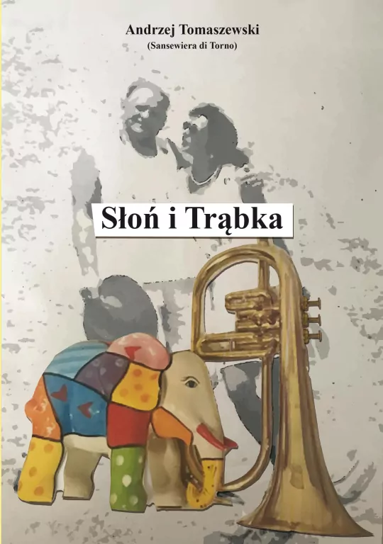 Słoń i Trąbka. Wiersze, opowiadania.. - tantis.pl