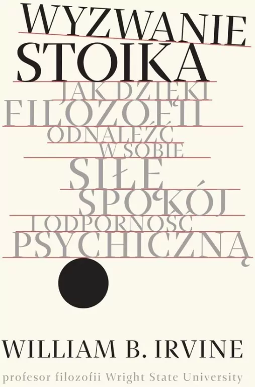 Wyzwanie stoika. Jak dzięki filozofii odnaleźć w sobie siłę, spokój i odporność psychiczną - tantis.pl