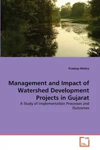Management and Impact of Watershed Development Projects in Gujarat - tantis.pl