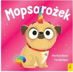 Mopsorożek. Sklepik z magicznymi zwierzętami