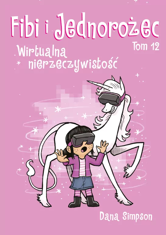 Wirtualna nierzeczywistość. Fibi i Jednorożec. Komiksy są super! Tom 12 - tantis.pl