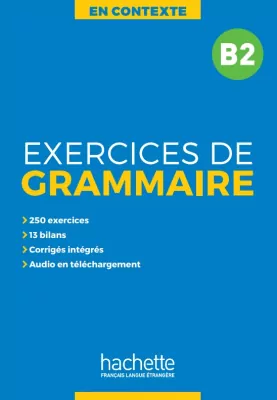 Exercices de grammaire B2. En Contexte