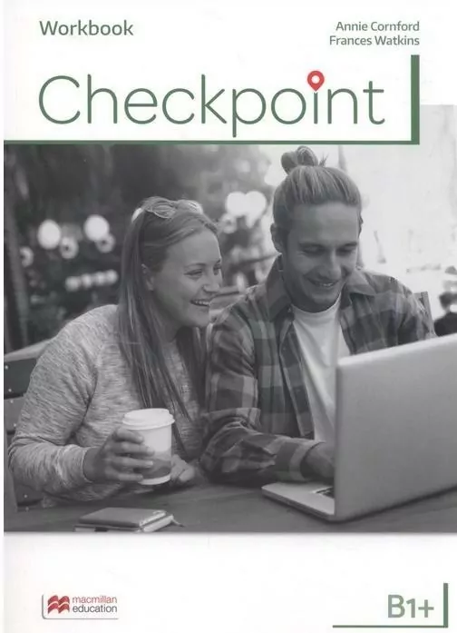 Checkpoint. Workbook (Ćwiczenia). Poziom B1+. Język angielski - tantis.pl