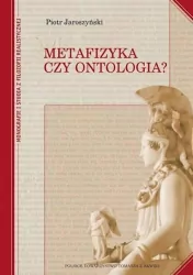 Metafizyka czy ontologia?