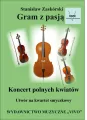 Gram z pasją. Koncert polnych kwiatów - tantis.pl