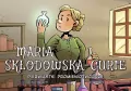Maria Skłodowska-Curie. Pierwiastki promieniotwórcze. Najwybitniejsi Naukowcy - tantis.pl