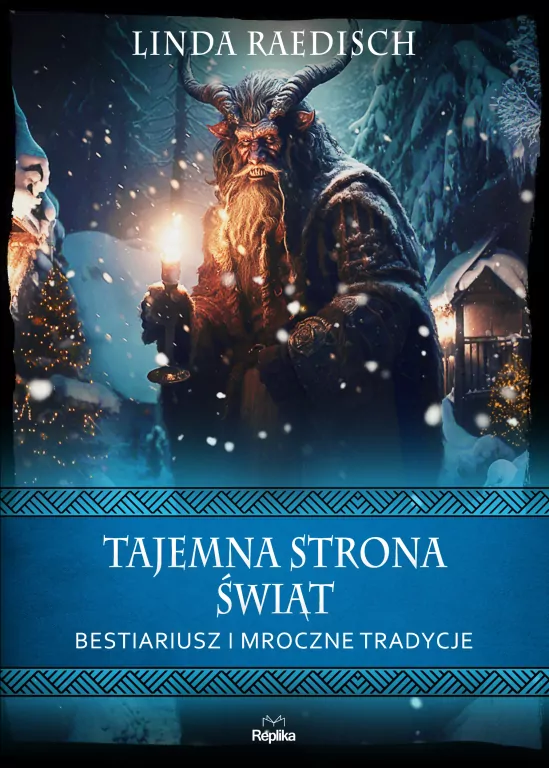 Tajemna strona świąt. Bestiariusz i mroczne tradycje. Wierzenia i zwyczaje - tantis.pl