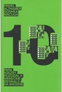 Park Rzeźby na Bródnie. Rozdział X  Weneckie Biennale na Bródnie - tantis.pl