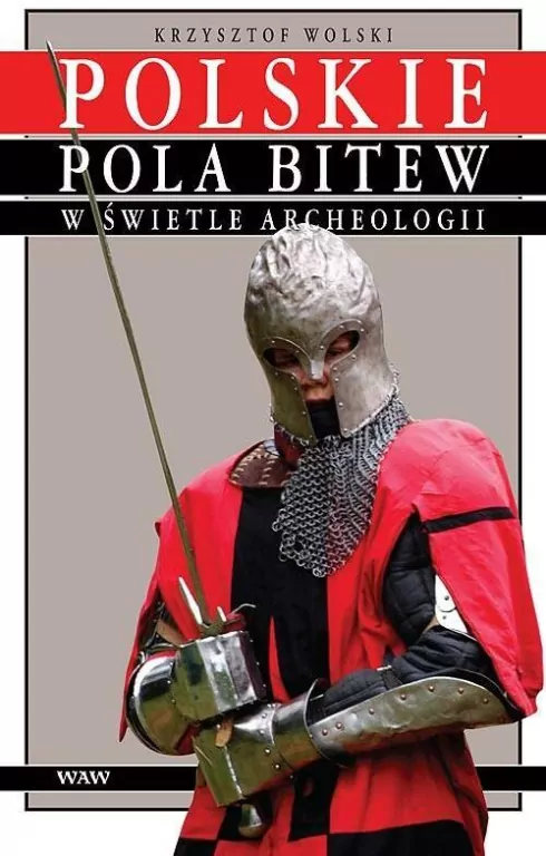 Polskie pola bitew w świetle archeologii - tantis.pl