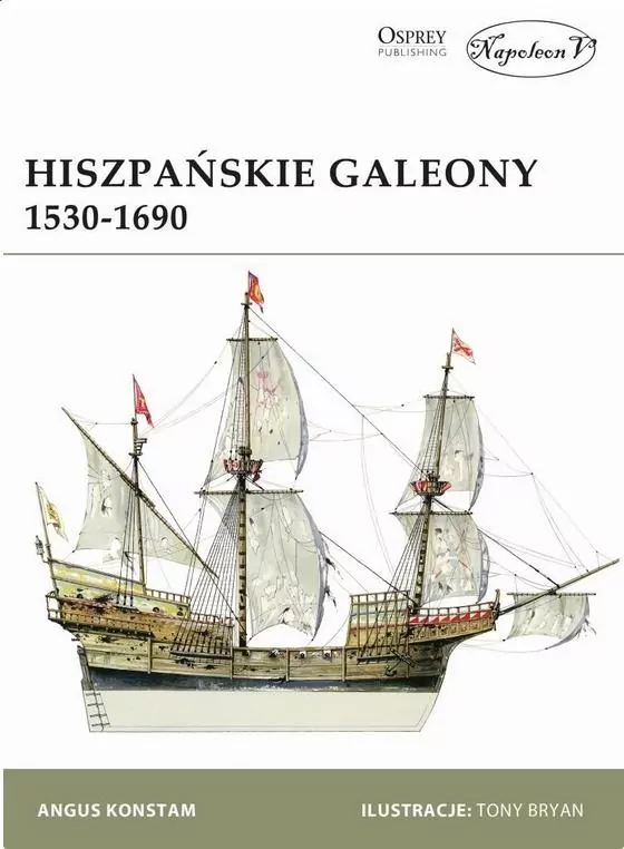 Hiszpańskie Galeony 1530-1690 - tantis.pl