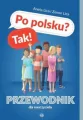 Po polsku? Tak! Przewodnik dla nauczyciela. Wydanie 2 - tantis.pl