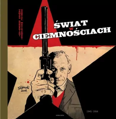 Świat w ciemnościach 1945-1956. Narodziny świata. Tom 2