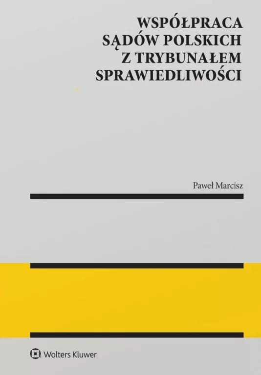 Współpraca sądów polskich z Trybunałem... - tantis.pl