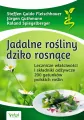 Jadalne rośliny dziko rosnące. Wydanie 3 - tantis.pl