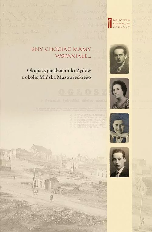Sny chociaż mamy wspaniałe. Biblioteka świadectw zagłady - tantis.pl