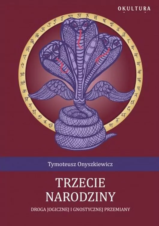 Trzecie narodziny. Droga Jogicznej i gnostycznej przemiany - tantis.pl