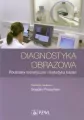 Diagnostyka obrazowa. Podstawy teoretyczne i metodyka badań - tantis.pl