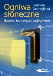 Ogniwa słoneczne. Budowa, technologia...
