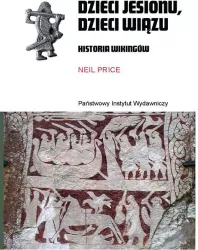 Dzieci jesionu, dzieci wiązu. Historia Wikingów