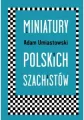 Miniatury polskich szachistów - tantis.pl