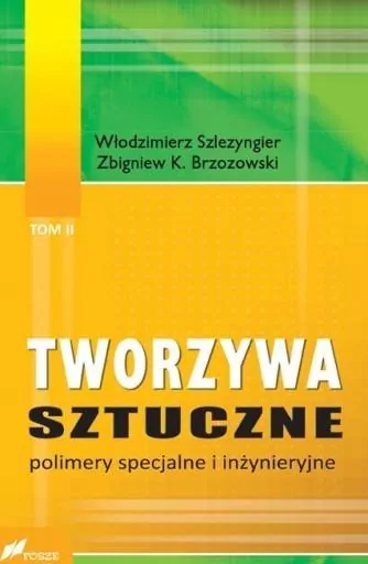 Polimery specjalne i inżynieryjne. Tworzywa sztuczne. Tom 2 - tantis.pl