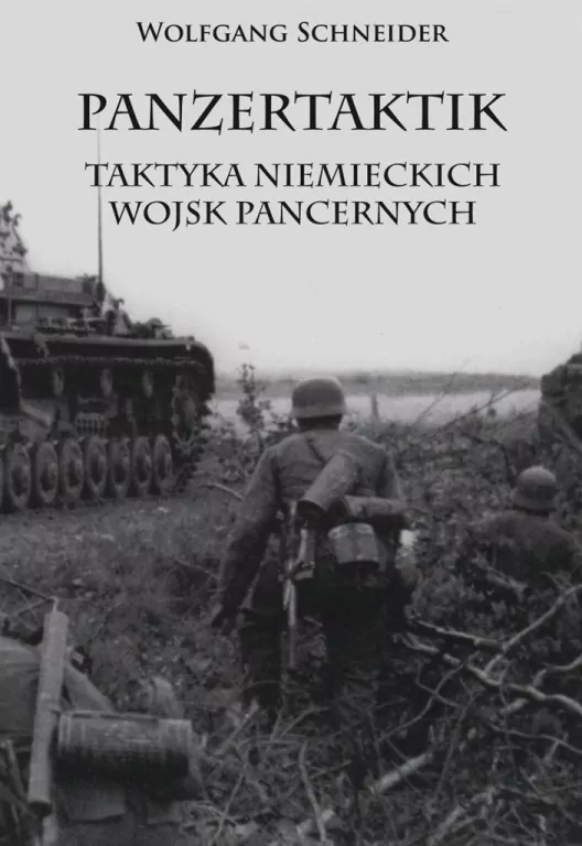 Panzertaktik. Taktyka niemieckich wojsk pancernych - tantis.pl