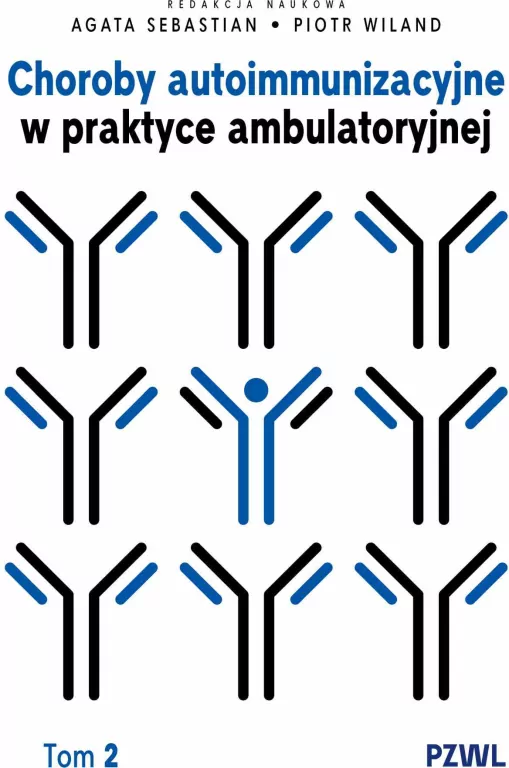 Choroby autoimmunizacyjne w praktyce... T.2 - tantis.pl