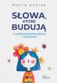 Słowa, które budują. O codziennej komunikacji z... - tantis.pl