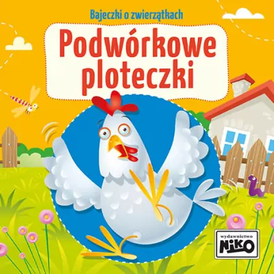 Podwórkowe ploteczki. Bajeczki o zwierzątkach