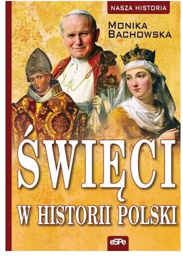 Nasza historia. Święci w historii Polski - tantis.pl