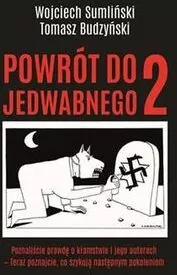 Powrót do Jedwabnego 2. Poznaliście prawdę o kłamstwie i jego autorach  - teraz poznajcie, co szykują następnym pokoleniom - tantis.pl