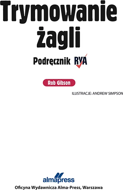 Trymowanie żagli. Podręcznik RYA. Książki dla żeglarz wyd. 5 - tantis.pl