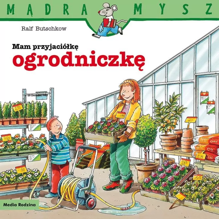 Mam przyjaciółkę ogrodniczkę. Mądra Mysz - tantis.pl