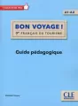 Bon Voyage! Francais du tourisme przewodnik metod. - tantis.pl