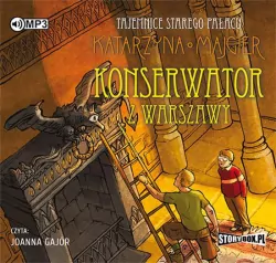Konserwator z Warszawy. Tajemnice starego pałacu. Tom 3. Audiobook