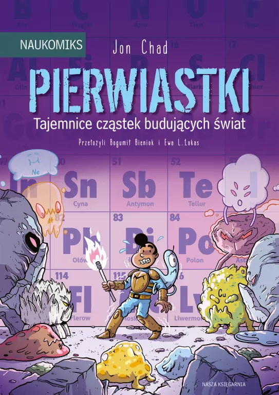 Pierwiastki. Tajemnice cząstek budujących świat - tantis.pl