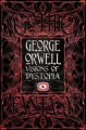 George Orwell Visions of Dystopia - tantis.pl