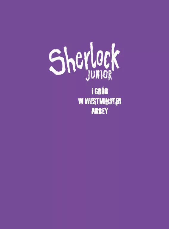 Sherlock Junior i grób w Westminster Abbey. Tom 3 - tantis.pl