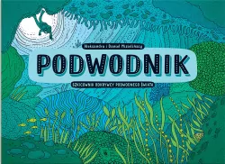 Podwodnik. Szkicownik odkrywcy podwodnego świata