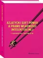 Azjatycki soft power a prawo własności intelekt. - tantis.pl