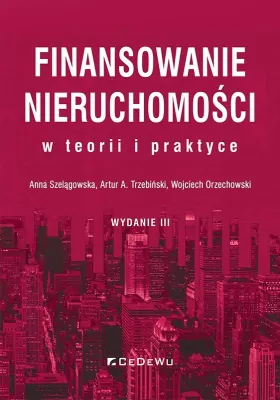 Finansowanie nieruchomości w teorii i praktyce w