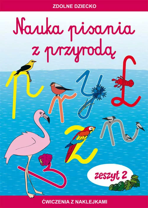 Nauka pisania z przyrodą. Zeszyt 2. Ćwiczenia z naklejkami - tantis.pl