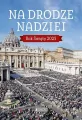 Na drodze nadziei. Rok Święty 2025 - tantis.pl