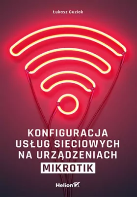 Konfiguracja usług sieciowych na urządzeniach MikroTik