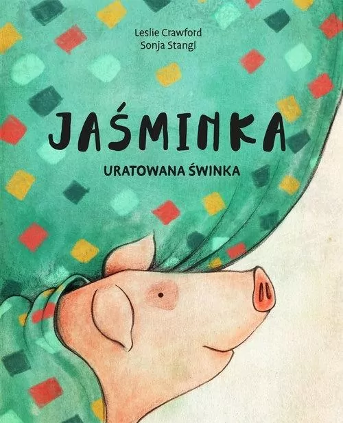 Jaśminka. Uratowana świnka - tantis.pl