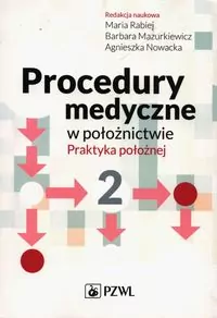 Procedury medyczne w położnictwie. Praktyka położnej - tantis.pl