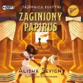 Zaginiony papirus. Tajemnice pustyni. Tom 1. Audiobook - tantis.pl